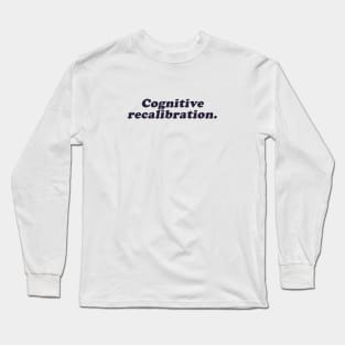 cognitive recalibration Long Sleeve T-Shirt